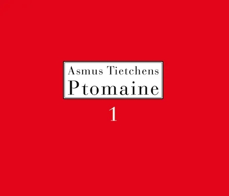 Album artwork for Ptomaine 1 by Asmus Tietchens