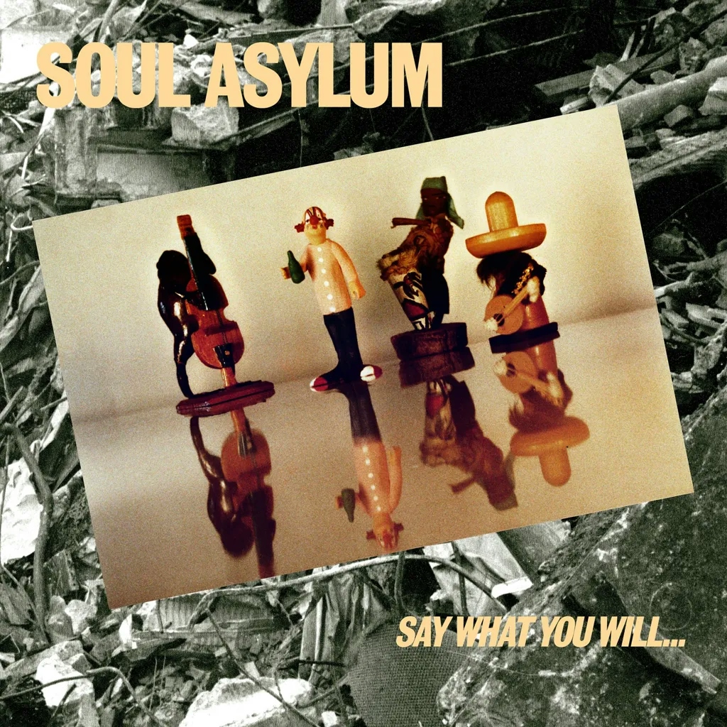 Album artwork for Say What You Will... Everything Can Happen by Soul Asylum