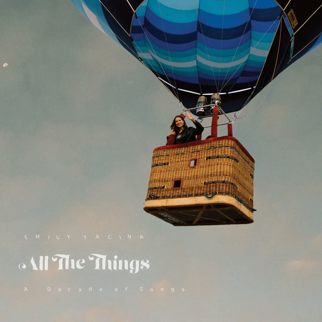 Album artwork for All The Things: A Decade of Songs by Emily Yacina