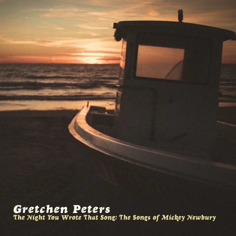 Album artwork for The Night You Wrote That Song: The Songs of Mickey Newbury by Gretchen Peters