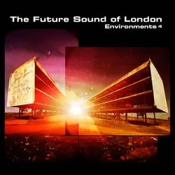 Album artwork for Album artwork for Environments 4 by The Future Sound Of London by Environments 4 - The Future Sound Of London