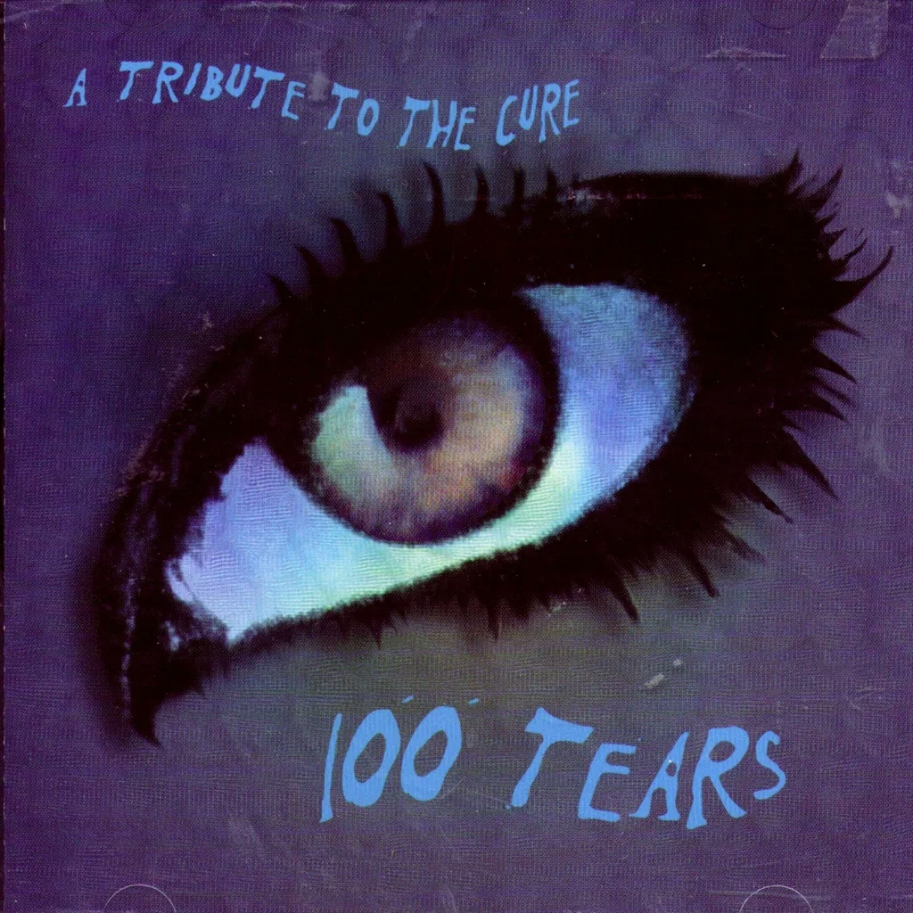 Album artwork for 100 Tears - A Tribute To The Cure by Various Artists