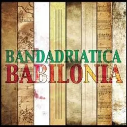 Album artwork for Babilonia by Bandadriatica
