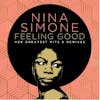 Album artwork for Feeling Good: Her Greatest Hits And Remixes by Nina Simone