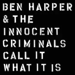 Album artwork for Call It What It Is by Ben Harper