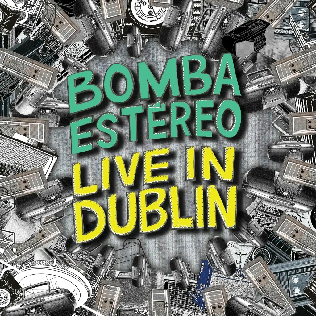 Album artwork for Live In Dublin by Bomba Estereo