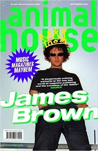 Album artwork for Animal House: Music, Magazines and Mayhem by James Brown