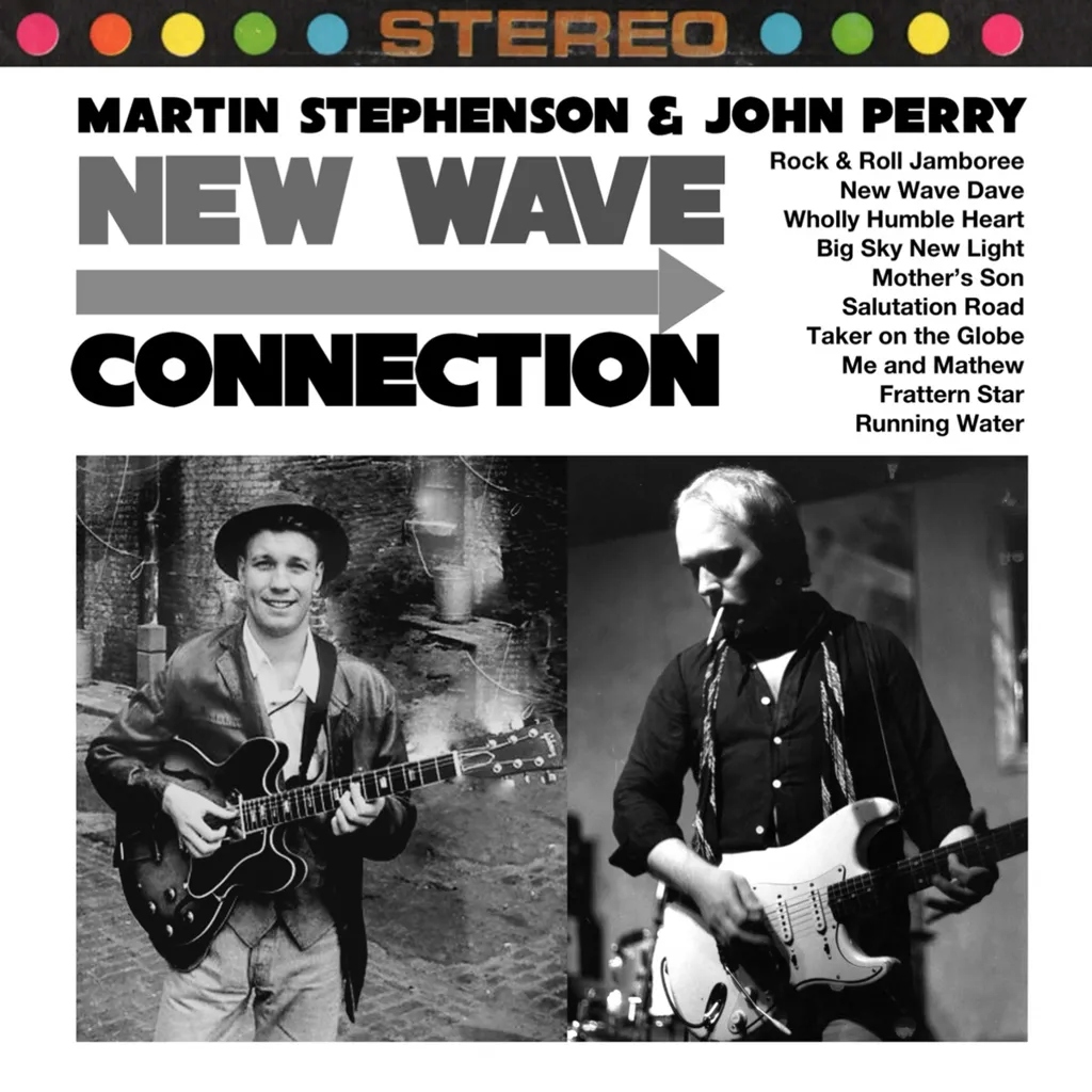Album artwork for New Wave Connection by Martin Stephenson, John Perry