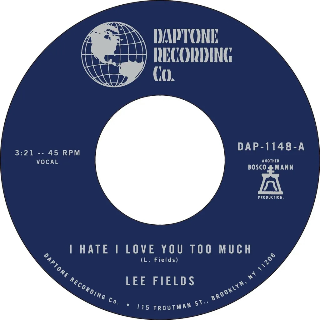 Album artwork for I Hate I Love You Too Much b/w Just Give Me Your Time by Lee Fields