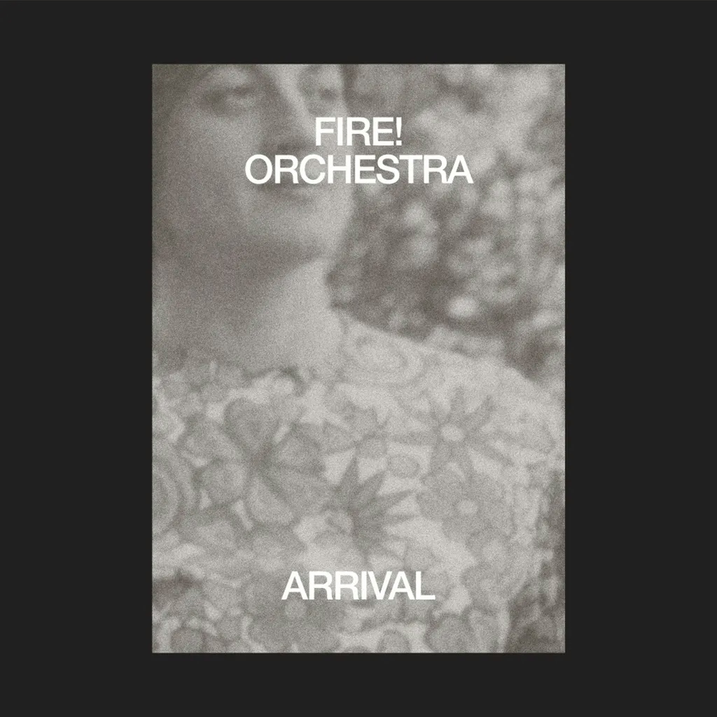 Album artwork for Arrival by Fire! Orchestra