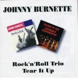 Album artwork for Rock 'n' Roll Trio / Tear It Up by Johnny Burnette