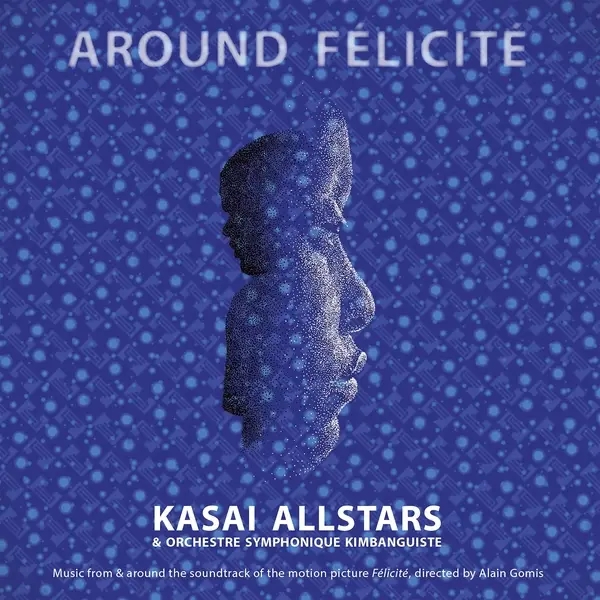 Album artwork for Around Felicite (OST) by Kasai Allstars