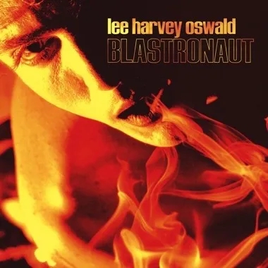 Album artwork for Blastronaut (Green Vinyl) by The Lee Harvey Oswald Band