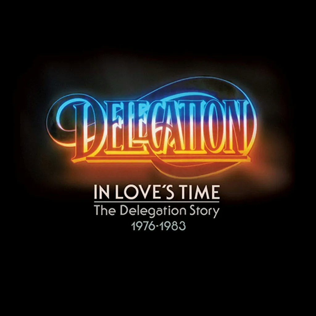 Album artwork for In Love's Time: The Delegation Story 1976-1983 by Delegation