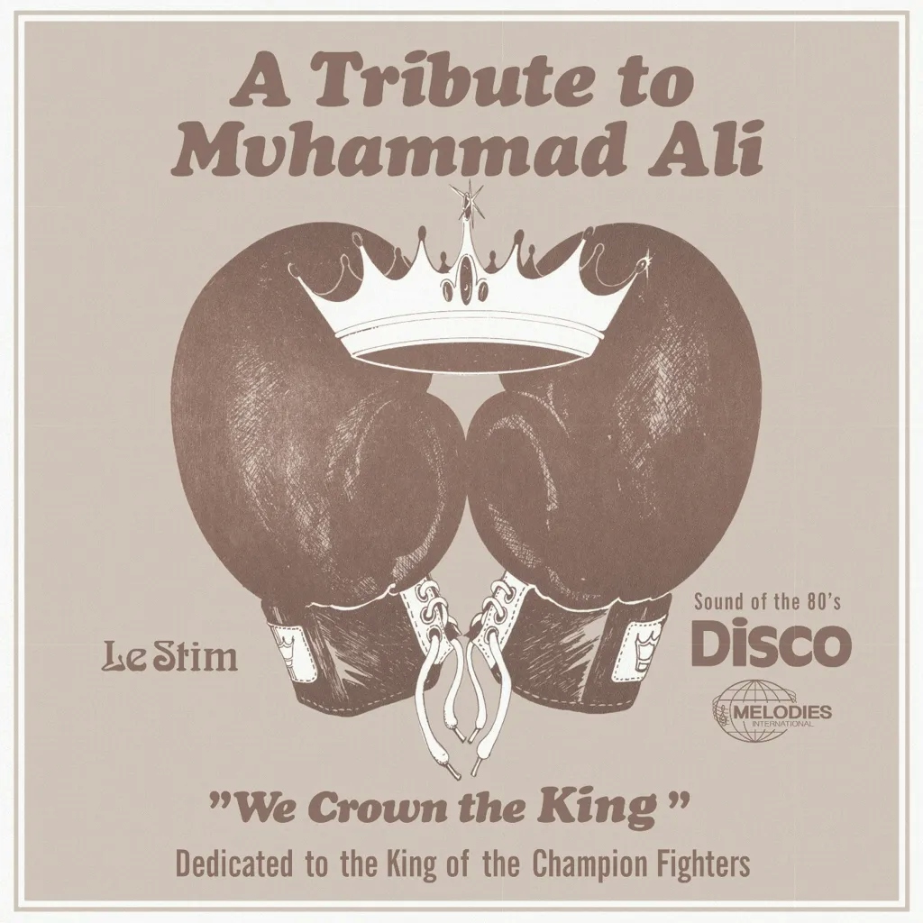 Album artwork for Tribute To Muhammad Ali (We Crown The King) by Le Stim