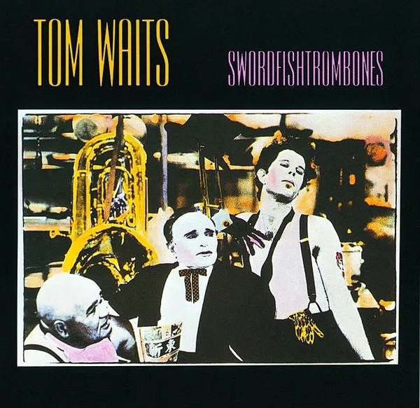 Album artwork for Album artwork for Swordfishtrombones by Tom Waits by Swordfishtrombones - Tom Waits