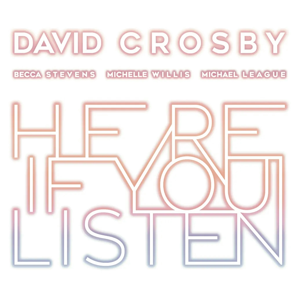 Album artwork for Here If You Listen by David Crosby