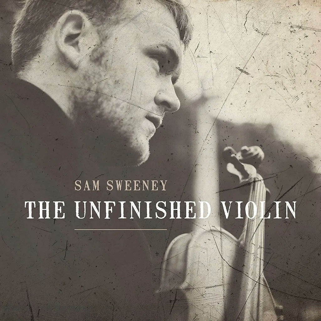 Album artwork for The Unfinished Violin by Sam Sweeney