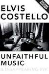 Album artwork for Unfaithful Music & Disappearing Ink by Elvis Costello