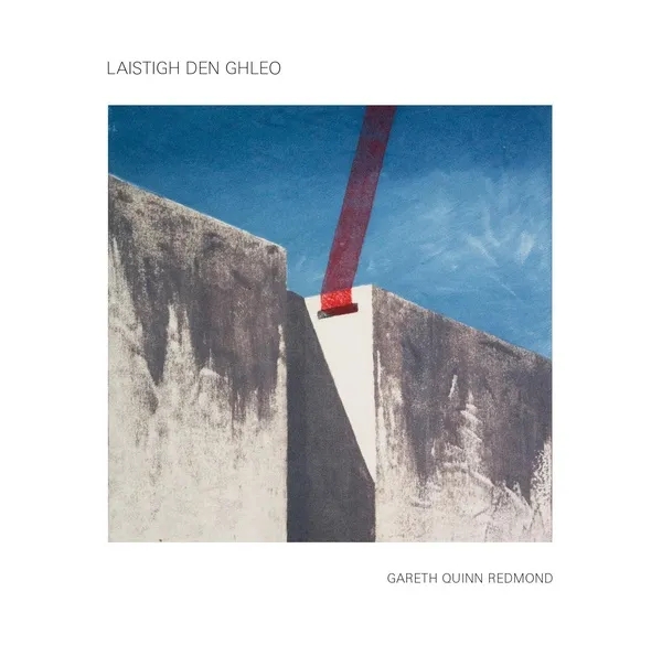 Album artwork for Laistigh den Ghleo by Gareth Quinn Redmond