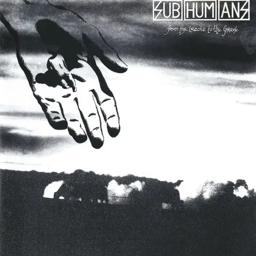 Album artwork for From The Cradle To The Grave by Subhumans