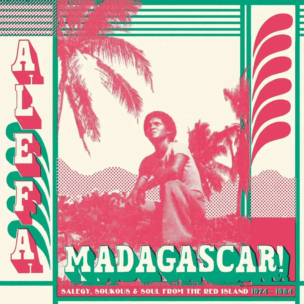 Album artwork for Alefa Madagascar - Salegy, Soukous and Soul 1974 - 1984 by Various