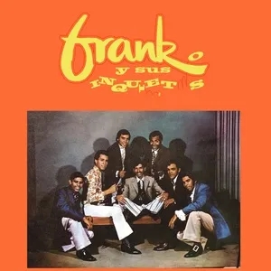 Album artwork for Frank y Sus Inquietos by Frank Y Sus Inquietos
