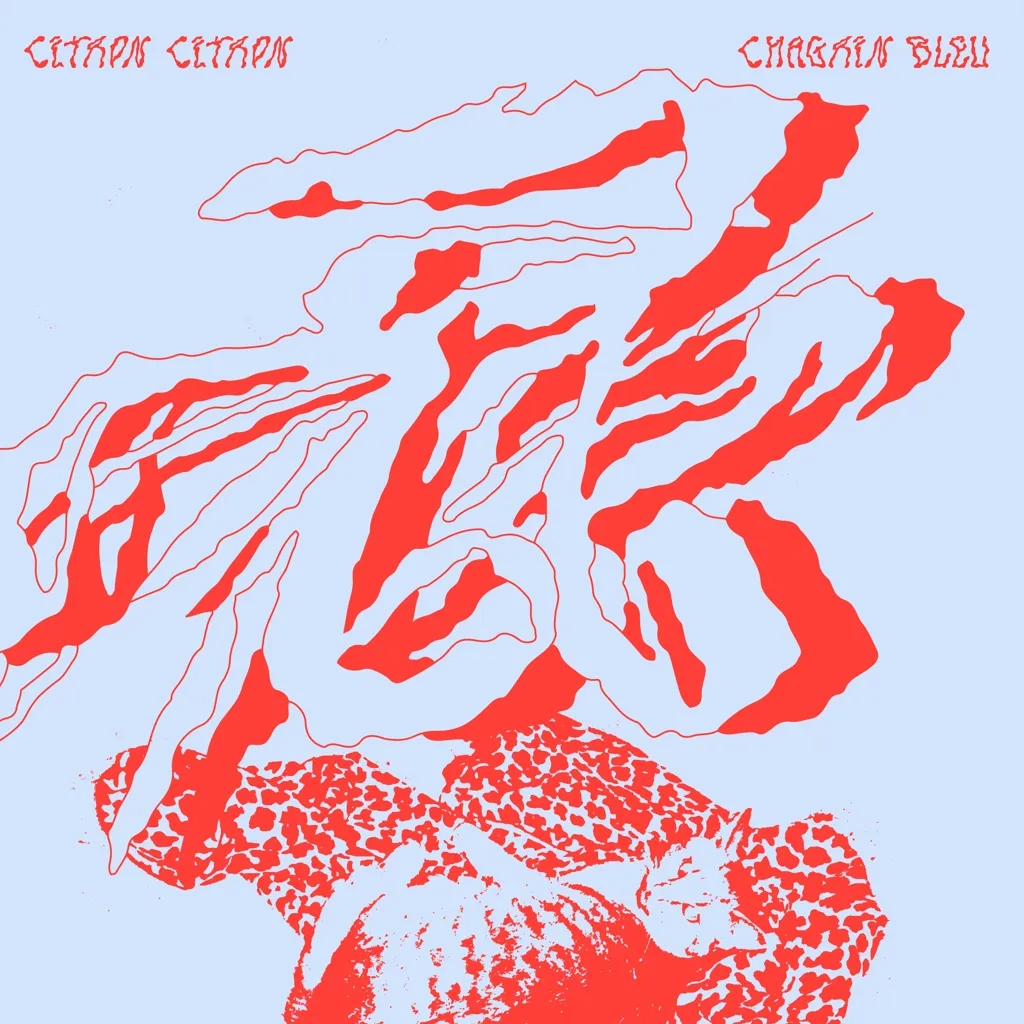 Album artwork for Chagrin Bleu by Citron Citron