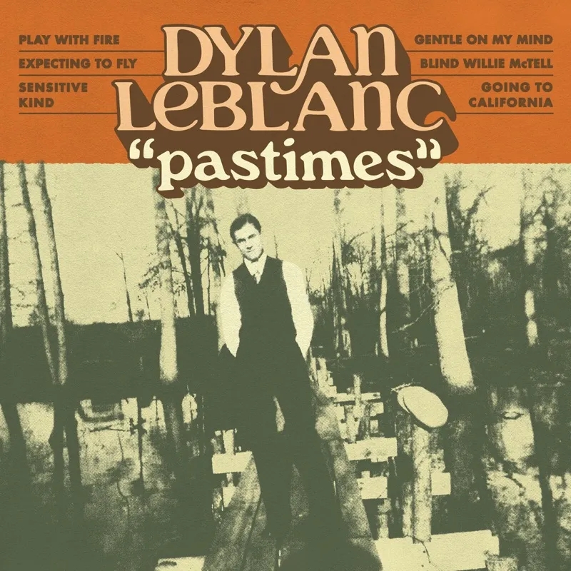 Album artwork for Pastimes by Dylan Leblanc