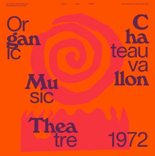 Album artwork for Organic Music Theatre Festival de Chateauvallon 1972 by Don Cherry
