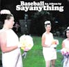 Album artwork for Baseball by Say Anything