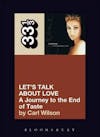Album artwork for Celine Dion's Let's Talk About Love: A Journey to the End of Taste (33 1/3) by Carl Wilson
