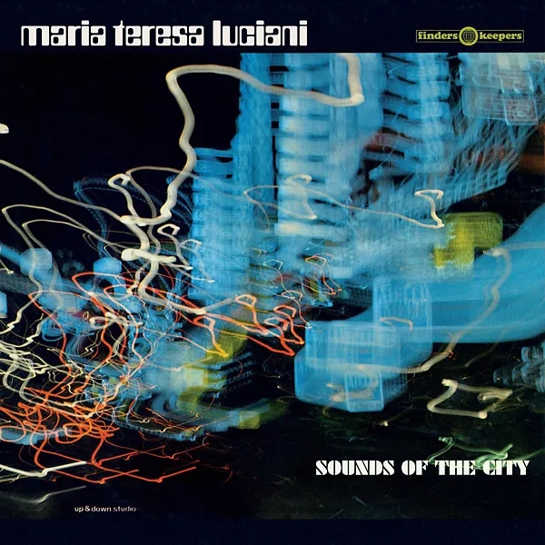 Album artwork for Sounds Of The City by Maria Teresa Luciani