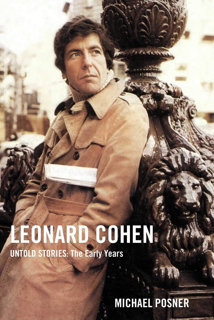 Album artwork for Leonard Cohen, Untold Stories: The Early Years by Michael Posner