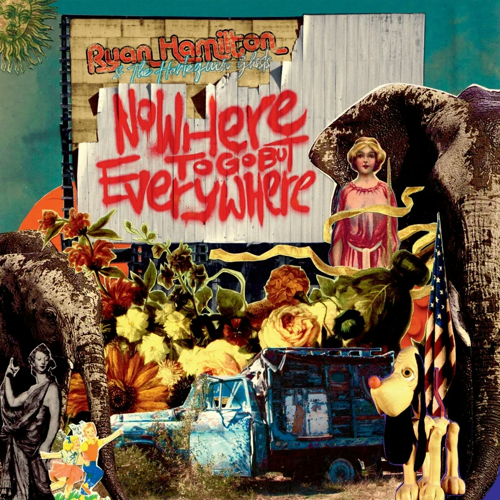 Album artwork for Nowhere To Go But Everywhere by Ryan Hamilton and the Harlequin Ghosts