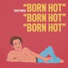 Album artwork for Born Hot by Chris Farren