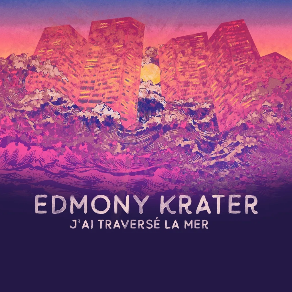 Album artwork for J'ai Traversé La Mer by Edmony Krater