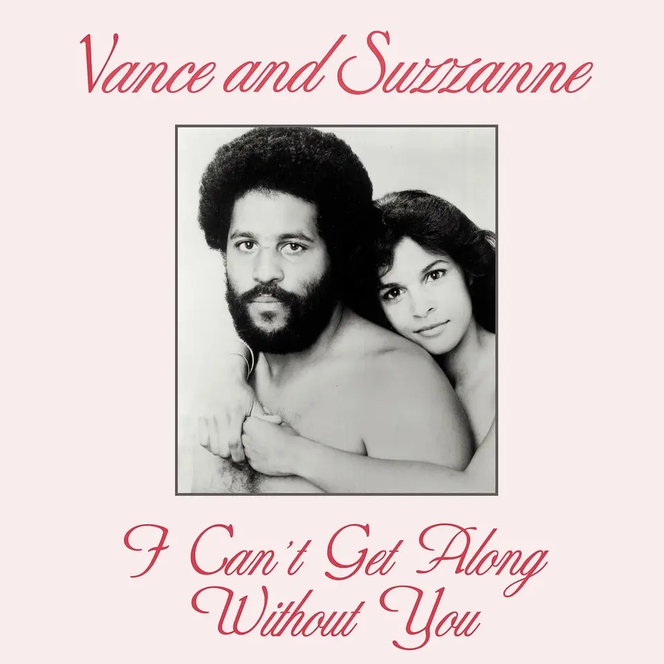 Album artwork for I Can't Get Along Without You by Vance and Suzzanne
