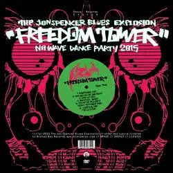 Album artwork for Freedom Tower - No Wave Dance Party 2015 by The Jon Spencer Blues Explosion