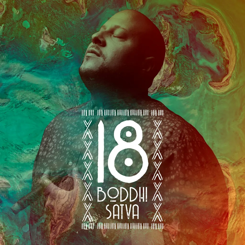 Album artwork for 18 by Boddhi Satva