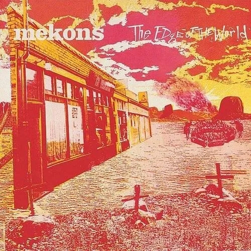 Album artwork for Edge of The World by The Mekons