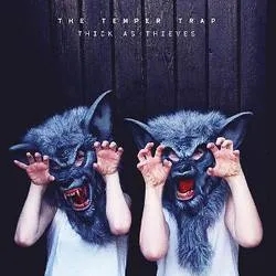Album artwork for Album artwork for Thick As Thieves by The Temper Trap by Thick As Thieves - The Temper Trap
