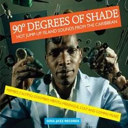Album artwork for Soul Jazz Records presents 90 Degrees of Shade by Various