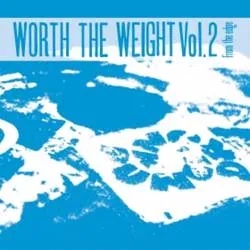 Album artwork for Worth the Weight Volume 2 - From the Edge by Various