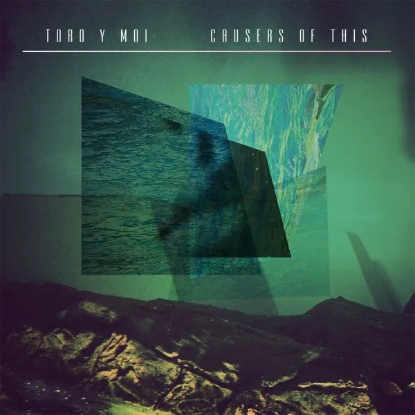 Album artwork for Causers Of This by Toro Y Moi