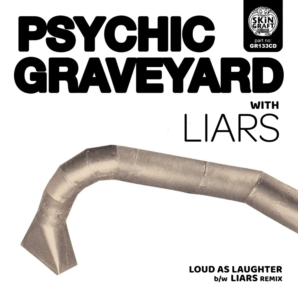 Album artwork for Loud As Laughter b/w LIARS Remix by Psychic Graveyard