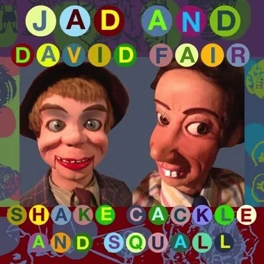 Album artwork for Shake, Cackle And Squall by Jad and David Fair
