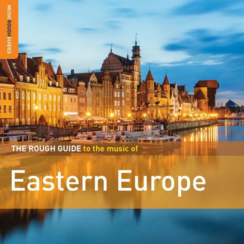 Album artwork for Rough Guide to the Music of Eastern Europe by Various