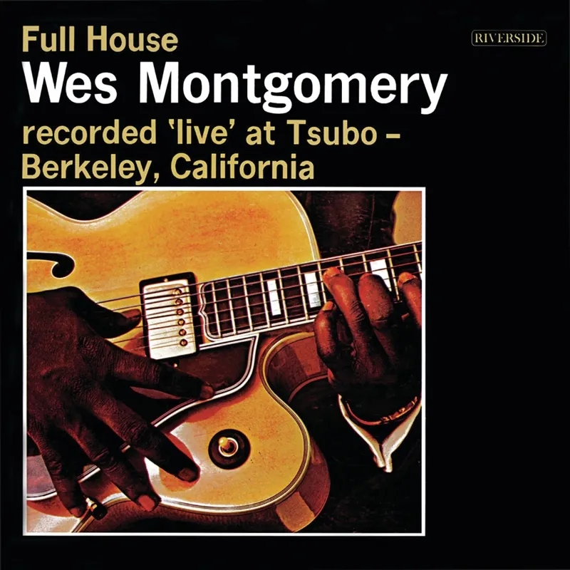Album artwork for Full House by Wes Montgomery