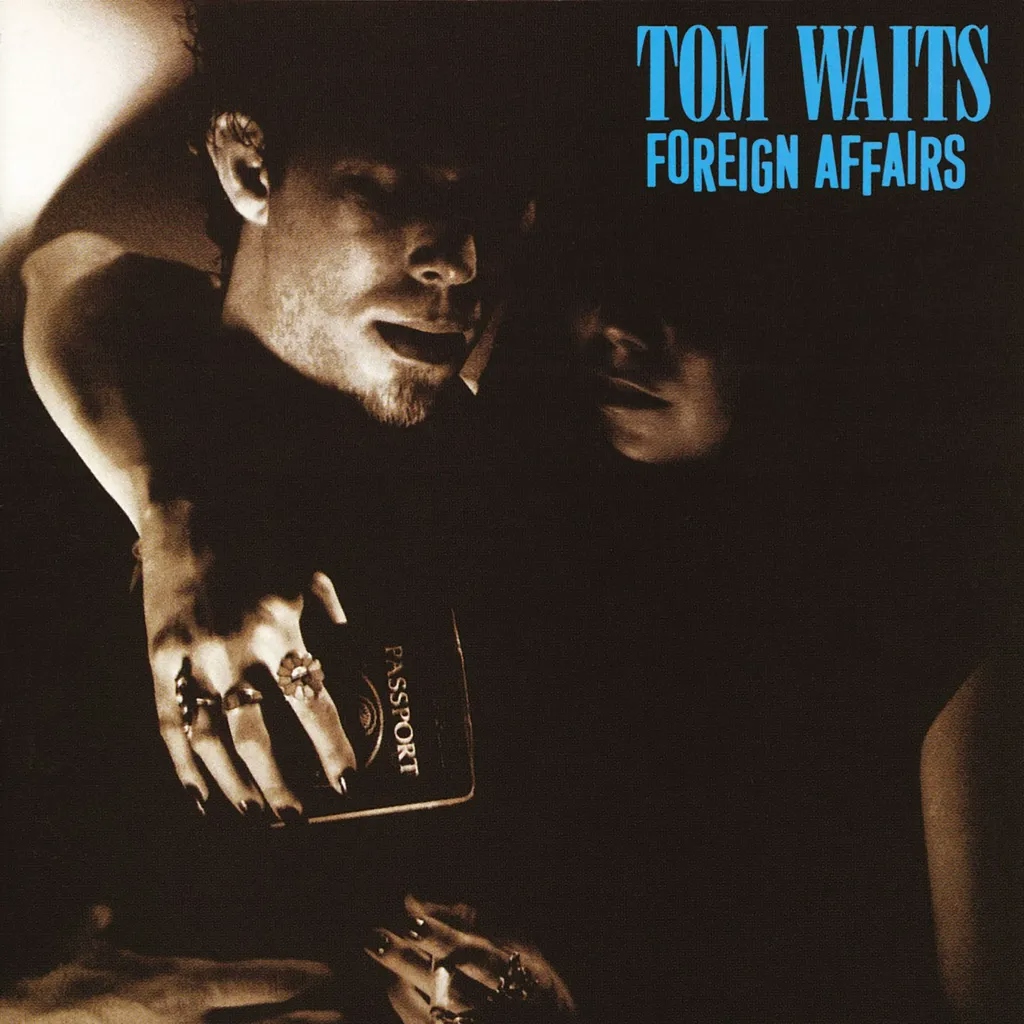 Album artwork for Foreign Affairs by Tom Waits